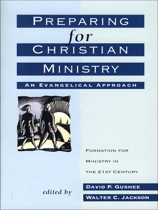 Title details for Preparing for Christian Ministry by David P. Gushee - Available